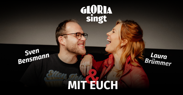 GLORIA singt - mit Laura Brmmer & Sven Bensmann