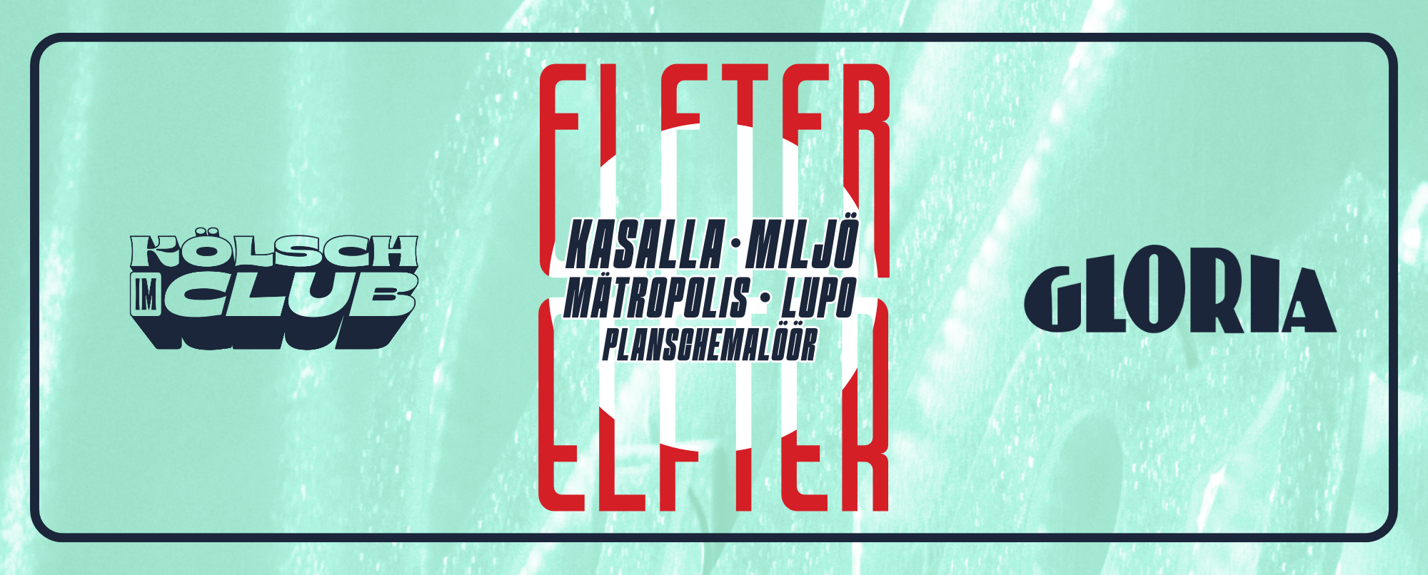K�LSCH IM CLUB | ELFTER ELFTER