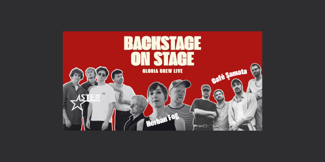 Backstage on Stage - GLORIA Crew Live