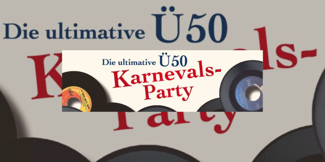 Die ultimative �50-Party - RESTKARTEN