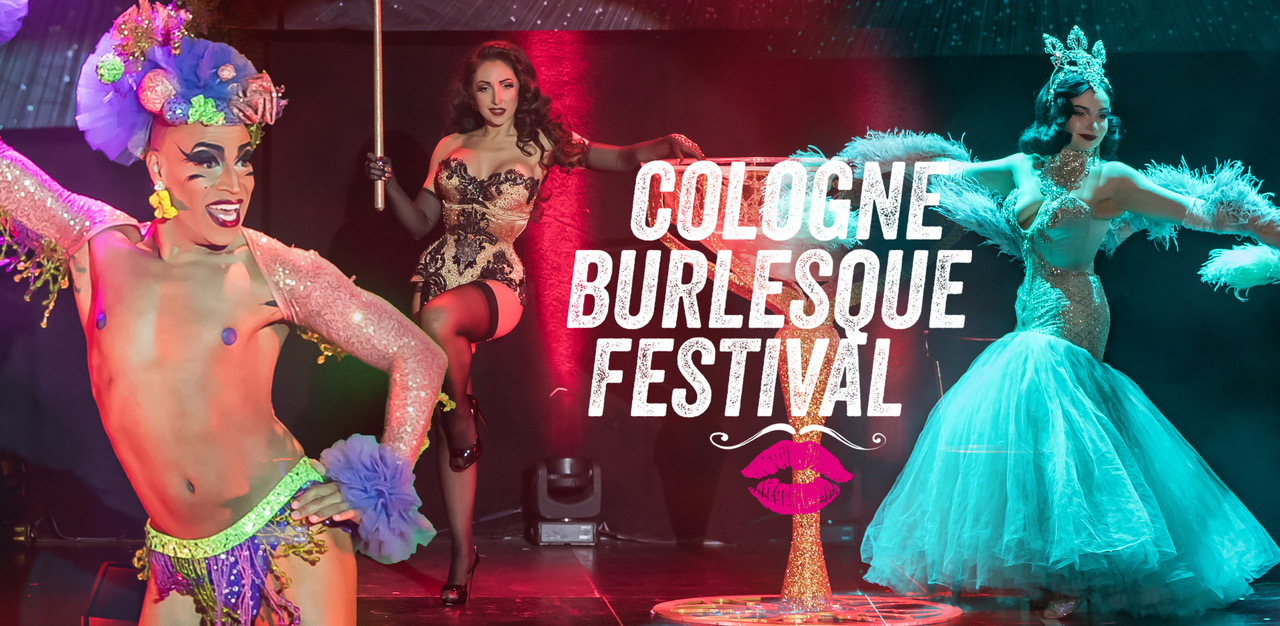 4. COLOGNE BURLESQUE FESTIVAL